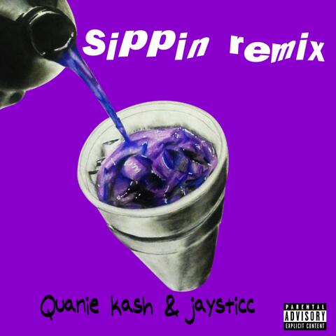 Sippin Remix