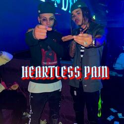 HEARTLESS PAIN