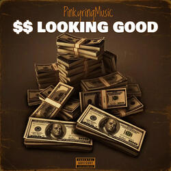 $$ Looking Good