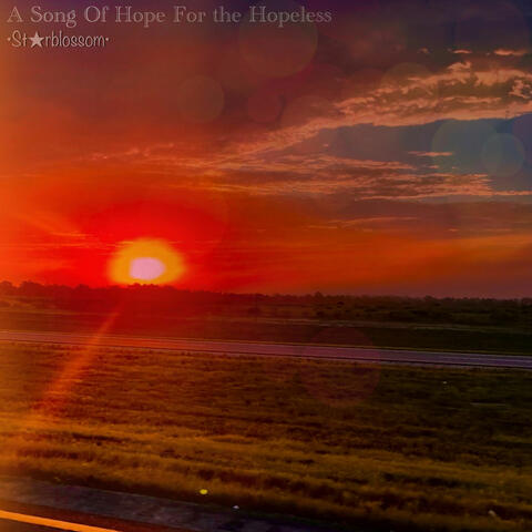 A Song of Hope For The Hopeless