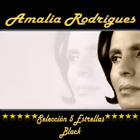 Selección 5 Estrellas Black, Amalia Rodrigues