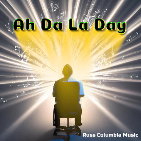 Ah Da La Day