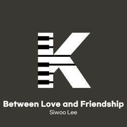 Between Love and Friendship
