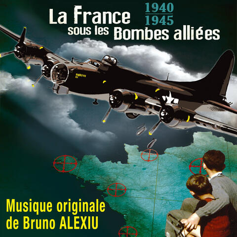 La France sous les bombes alliées 1940-1945