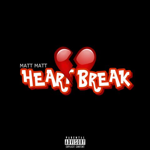 HEARTBREAK