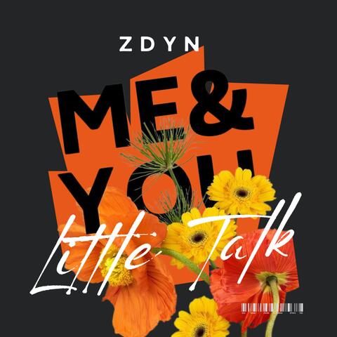 ME & YOU Little Talk