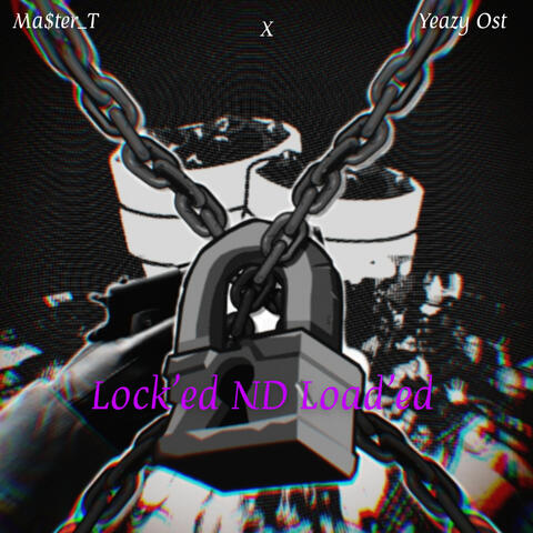 Lock'ed ND Load'ed