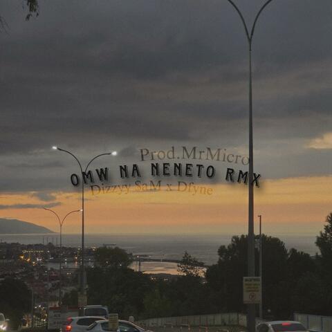 Omw Na Neneto (RMX)