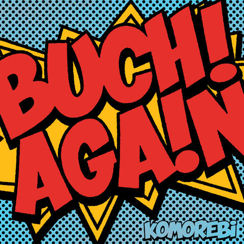 BUCHI AGAIN