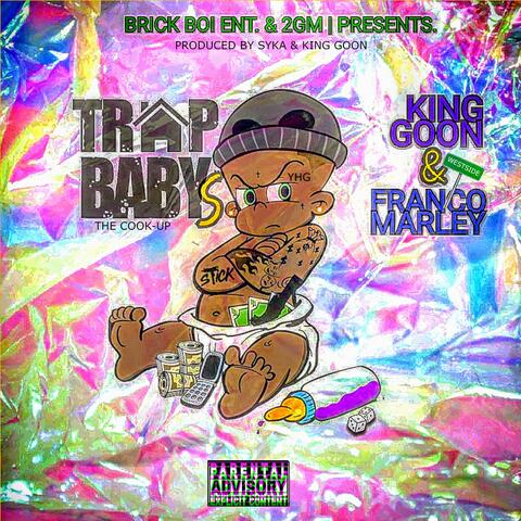 TRAP BABYS (THE COOK-UP)