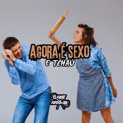 Agora é Sexo e Tchau