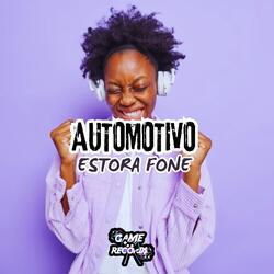 Automotivo Estora Fone