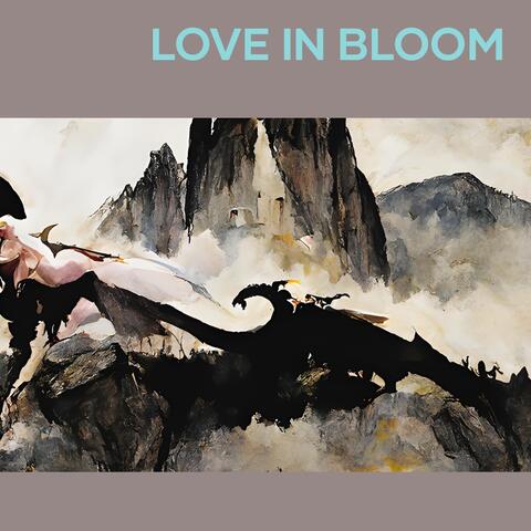 Love in Bloom