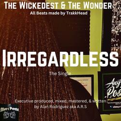Irregardless