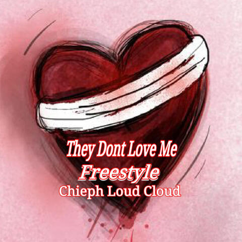 They Don't Love Me