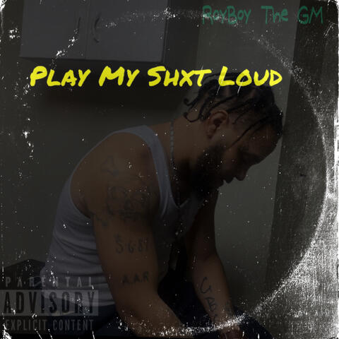 Play My Shxt Loud