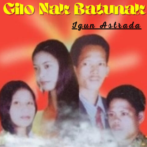 Gilo Nak Batunak