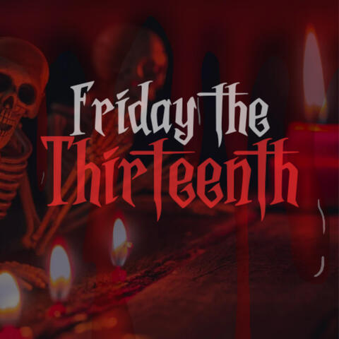Friday The Thirteenth