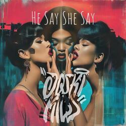 He Say She Say