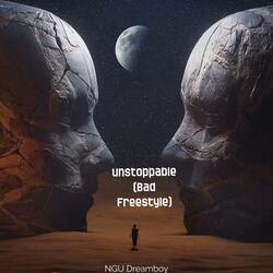 Unstoppable (Bad Freestyle)