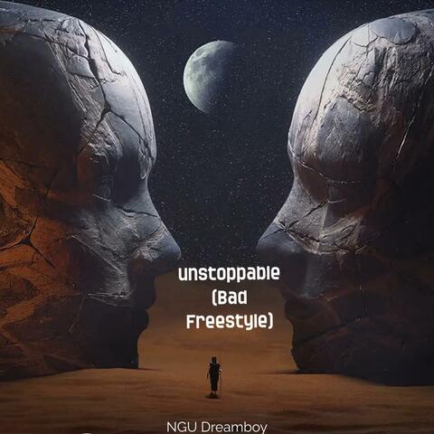 Unstoppable (Bad Freestyle)