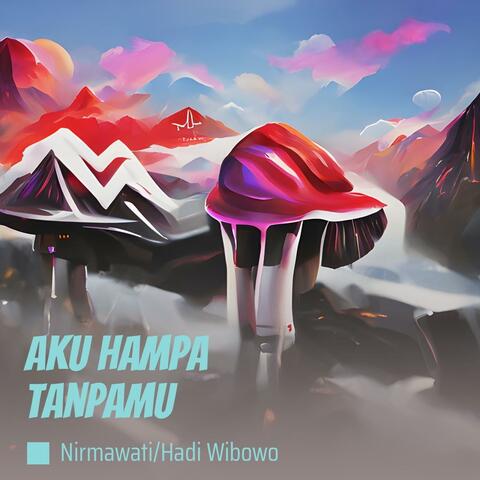 Aku Hampa Tanpamu