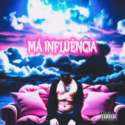 MÁ INFLUÊNCIA
