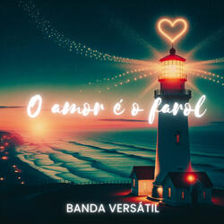 O amor é o farol