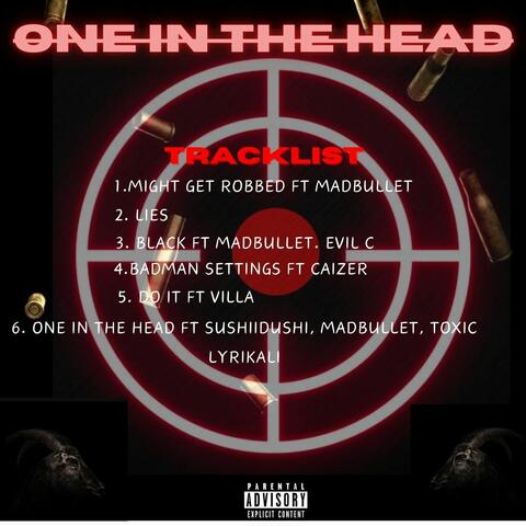 ONE IN THE HEAD