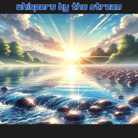 Whispers by the Stream