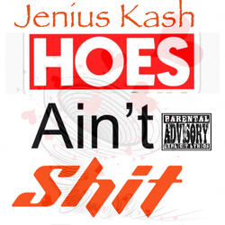Hoes Ain’t Shit
