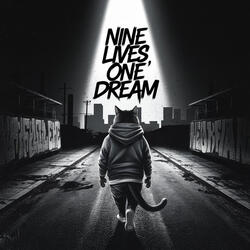 Nine Lives, One Dream