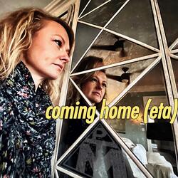 Coming Home (ETA)