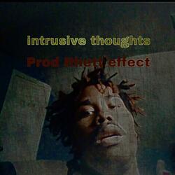 intrusive thoughts (slowed)