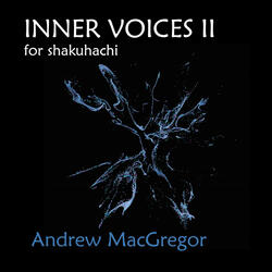 Inner Voices II for shakuhachi