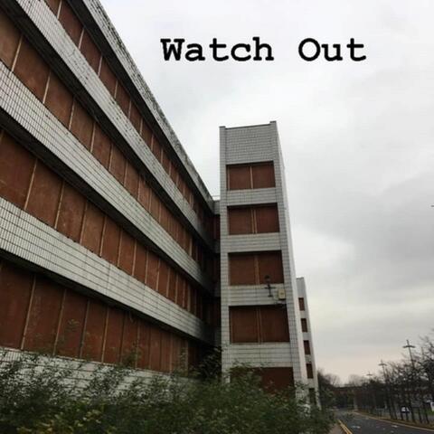 Watch Out