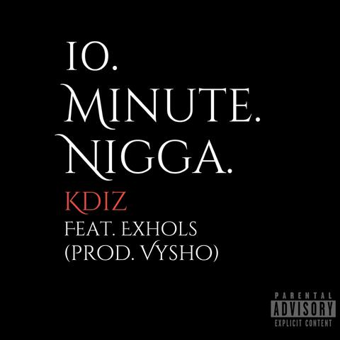 10 MINUTE NIGGA