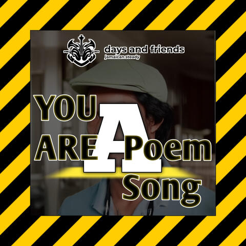 You Are a Poem You Are a Song