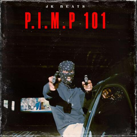 P.I.M.P 101