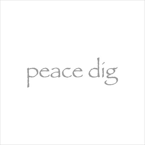Peace Dig