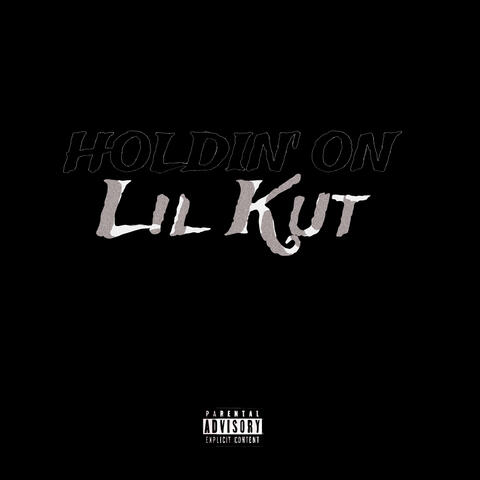 Holdin’ On