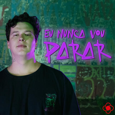 Eu nunca vou parar