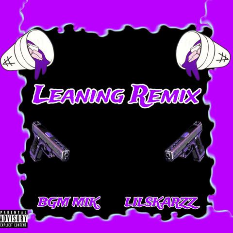 Leaning (Remix)