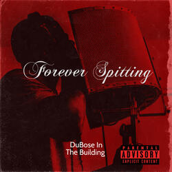 Forever Spitting