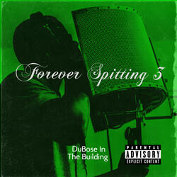 Forever Spitting 3
