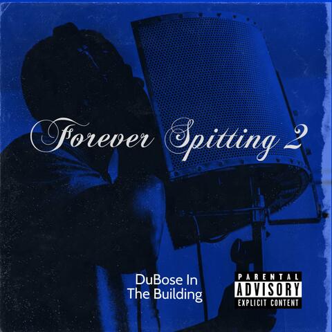 Forever Spitting 2