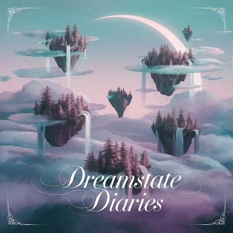 Dreamstate Diaries