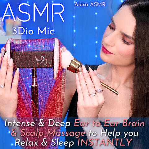 ASMR 3Dio Mic - Intense & Deep Ear to Ear Brain & Scalp Massage to Help you Relax & Sleep INSTANTLY