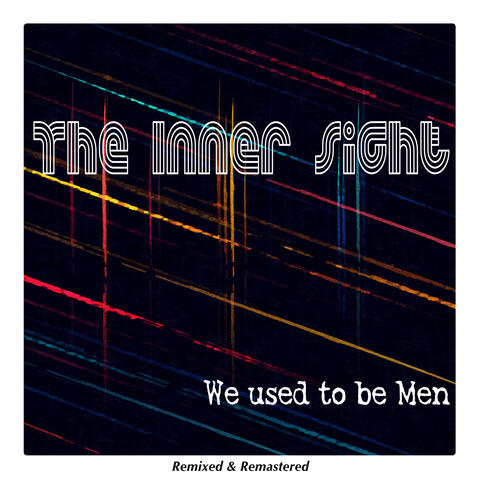 We Used To Be Men