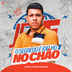 O SEGREDO É JOELHO NO CHÃO